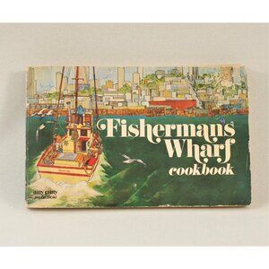 Fisherman's Wharf Cookbook by Barbara Lawrence, Illust Mike Nelson 1971 1st Ed.
